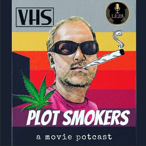 Plot Smokers Movie Potcast Podcast Artwork Image