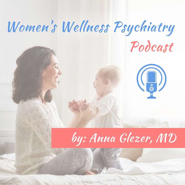 Women's Wellness Psychiatry Podcast Artwork Image
