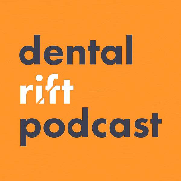 Dental Rift Podcast Podcast Artwork Image