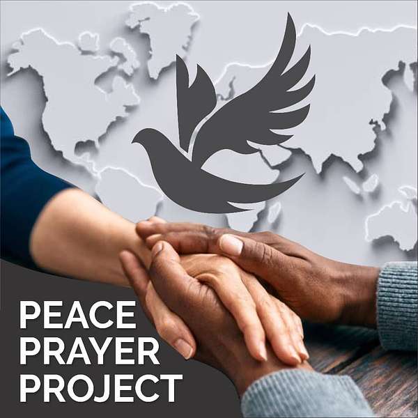 Peace Prayer Project Podcast Podcast Artwork Image