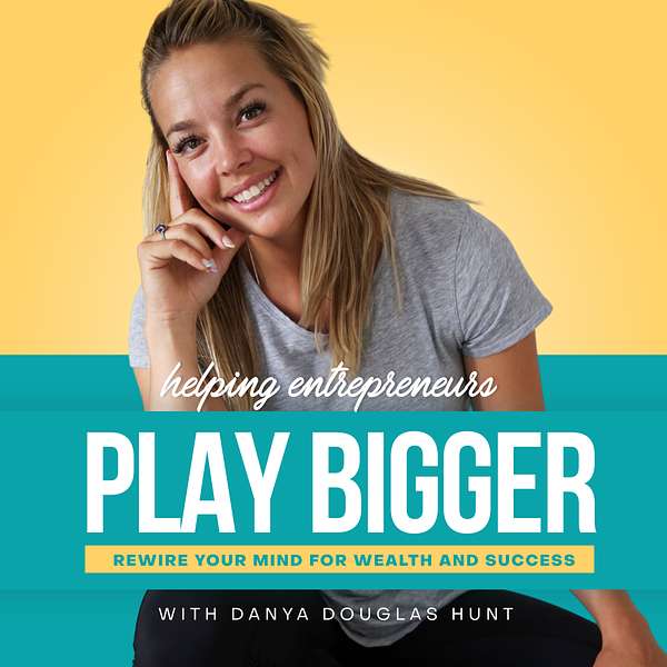 Play Bigger with Danya Podcast Artwork Image