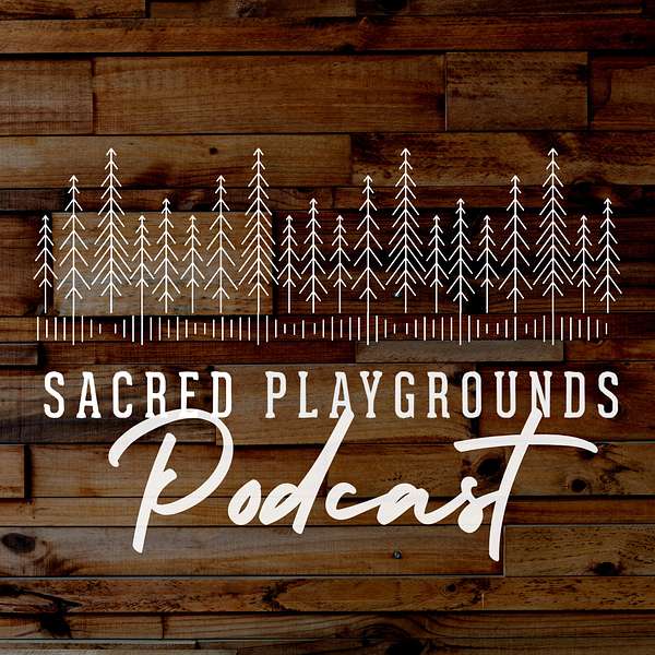 Sacred Playgrounds Podcast Podcast Artwork Image