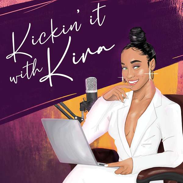 Kickin it with KIRA Podcast Artwork Image