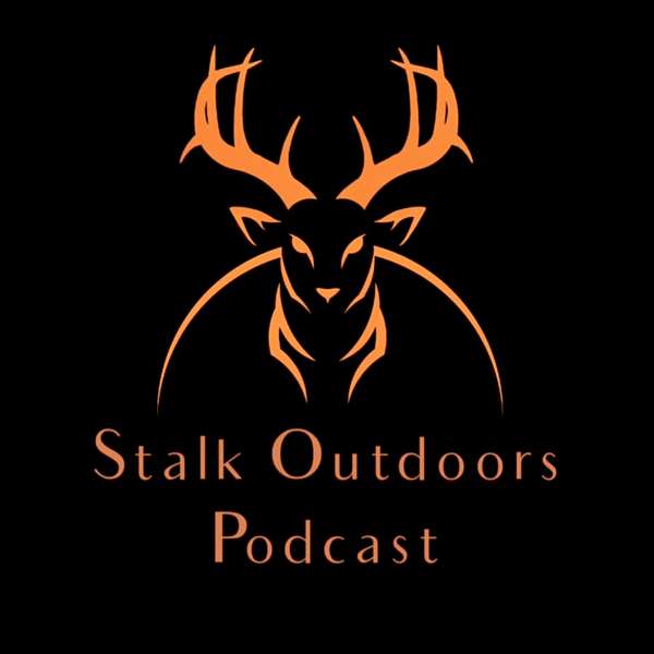 Stalk Outdoors Podcast Podcast Artwork Image