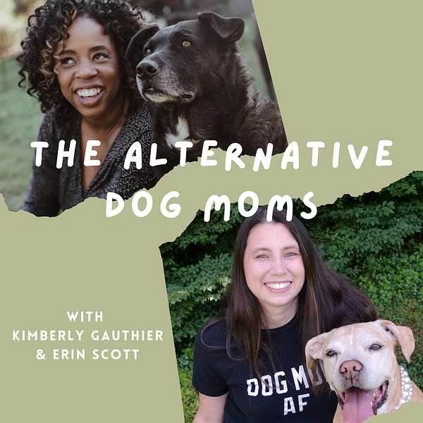 The Alternative Dog Moms Podcast Artwork Image