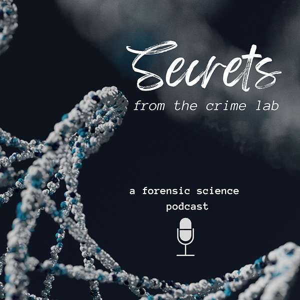 Secrets From the Crime Lab Podcast Artwork Image