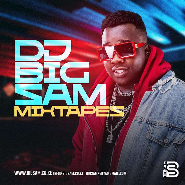 DJ Big Sam Mixes Podcast Artwork Image