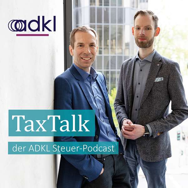 TaxTalk - der ADKL Steuer-Podcast Podcast Artwork Image