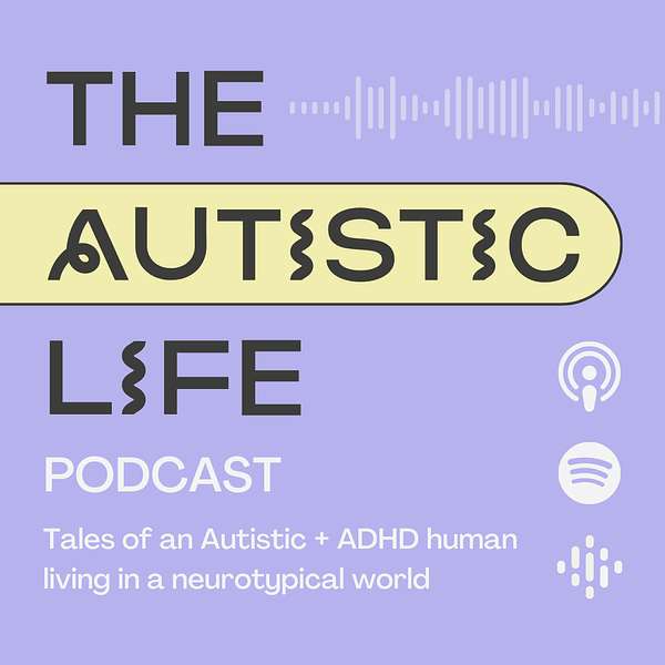 The Autistic Life Podcast Artwork Image