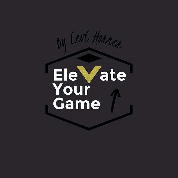 Elevate Your Game Podcast Artwork Image