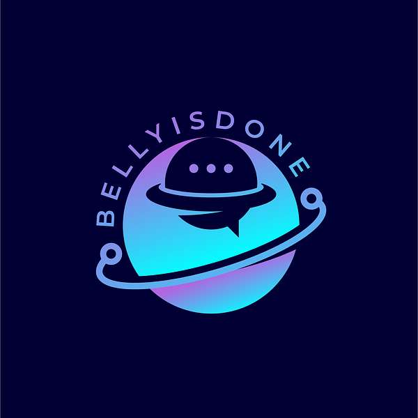 BellyIsDone Podcast Artwork Image