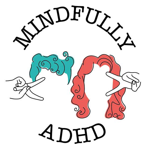 Mindfully ADHD Podcast Artwork Image