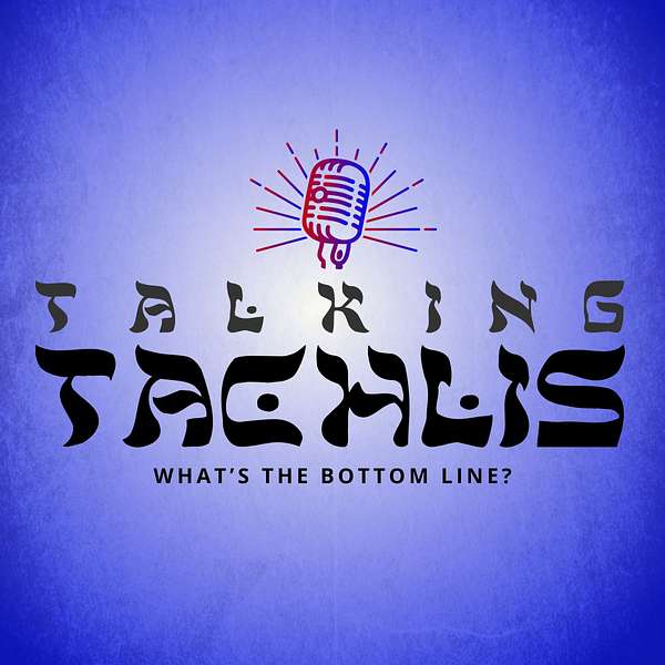 Talking Tachlis Podcast Podcast Artwork Image