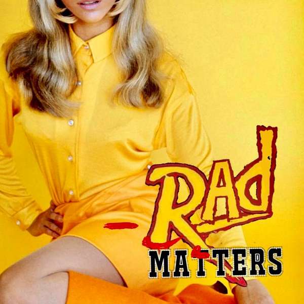 Rad Matters hosted by Mike Ranquet Podcast Artwork Image