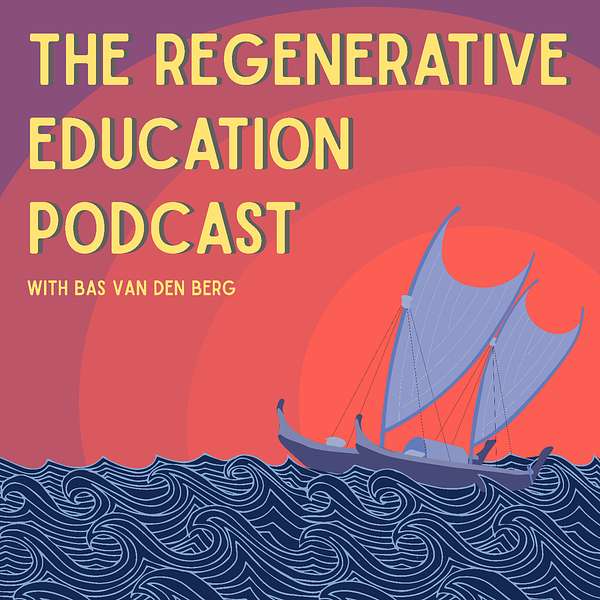 The Regenerative Education Podcast Podcast Artwork Image