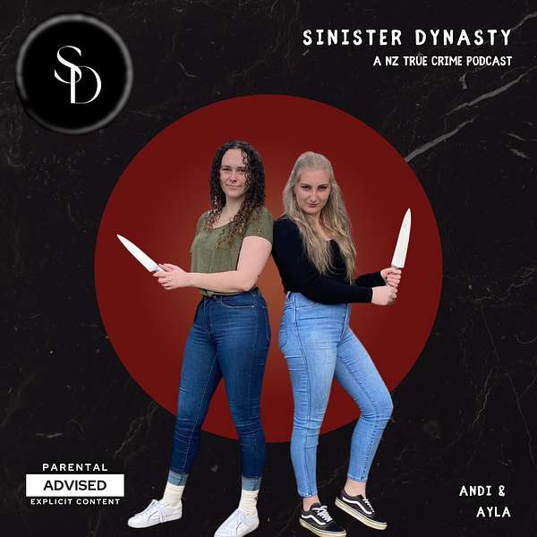 Sinister Dynasty - New Zealand (NZ) True Crime Podcast Podcast Artwork Image