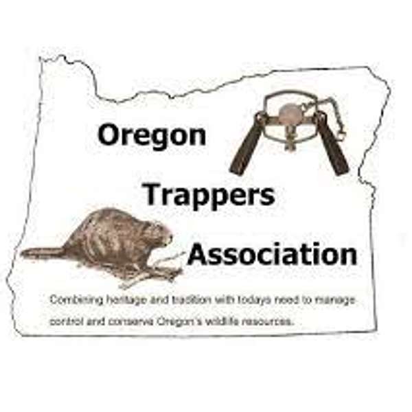 Oregon Trappers Association Podcast Podcast Artwork Image