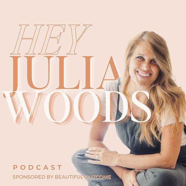 Hey Julia Woods Podcast Artwork Image