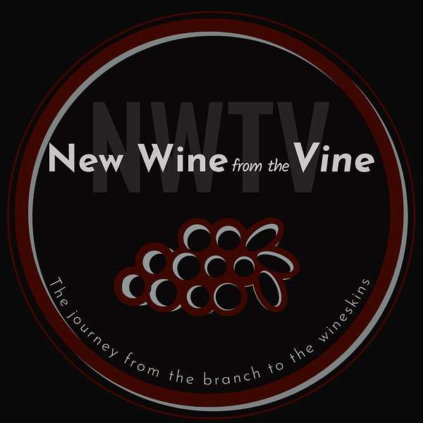 New Wine from the Vine Podcast Artwork Image