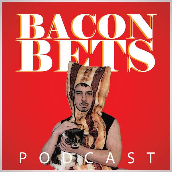 Bacon Bets Podcast Podcast Artwork Image