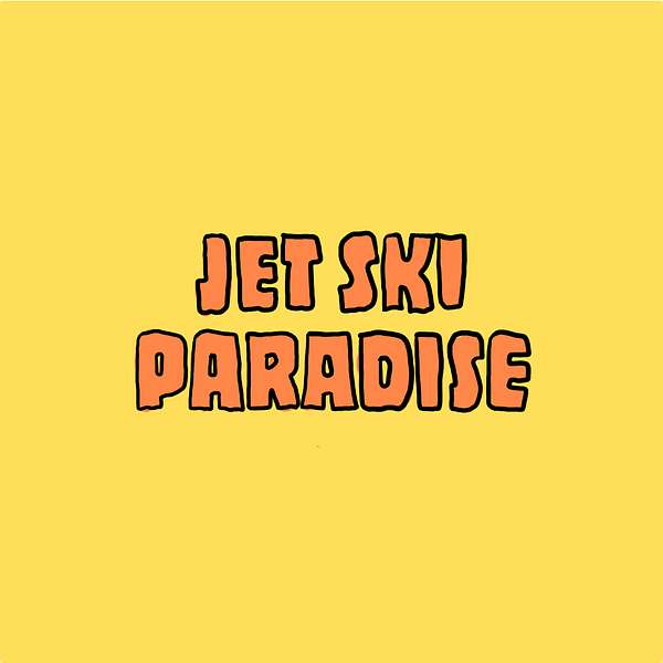 Jet Ski Paradise Podcast Artwork Image