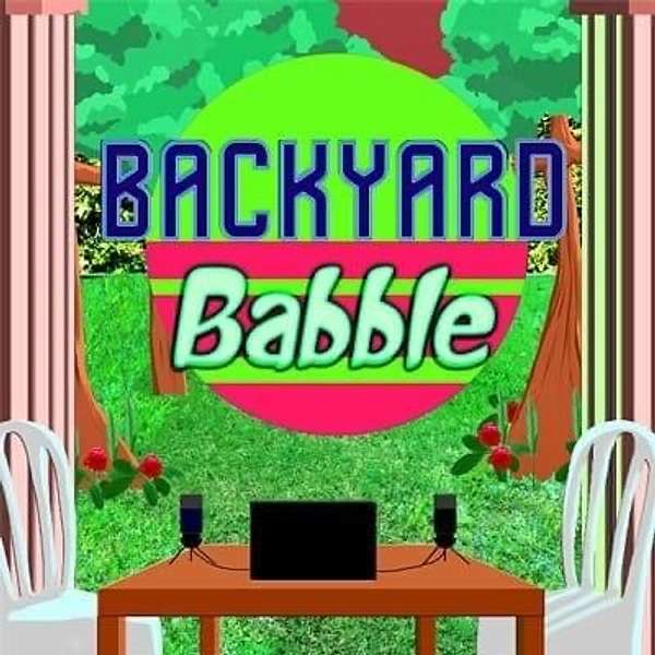 The Backyard Babble (BYB) Podcast Artwork Image