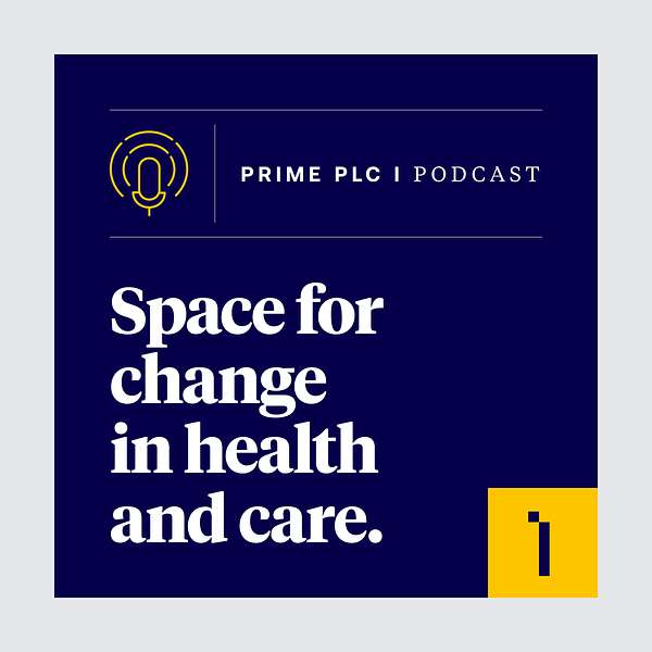 Space for Change in Health and Care with Prime PLC Podcast Artwork Image
