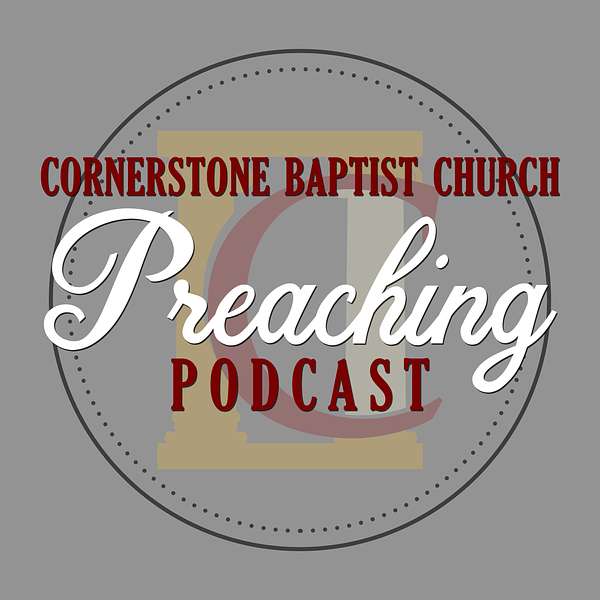 Cornerstone Baptist Church Fallbrook Podcast Artwork Image