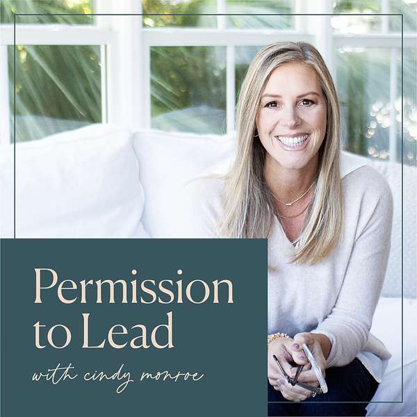 Permission To Lead with Cindy Monroe Podcast Artwork Image