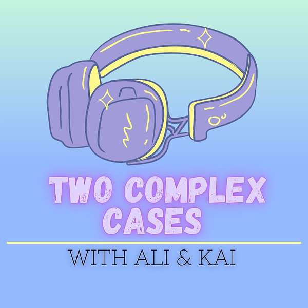 Two Complex Cases Podcast Artwork Image