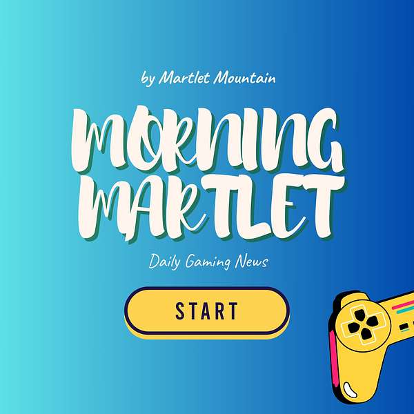 Morning Martlet: Daily Gaming News Podcast Artwork Image