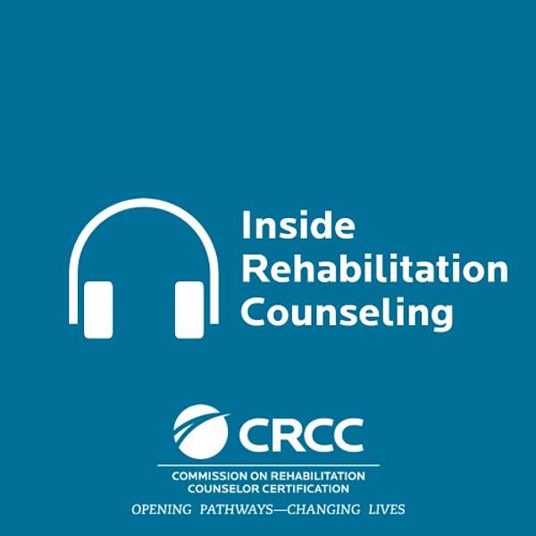 Inside Rehabilitation Counseling Podcast Artwork Image