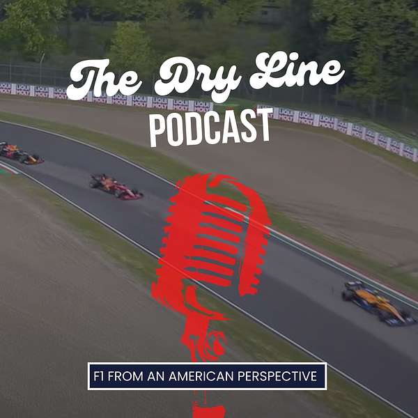 The Dry Line Podcast: F1 from an American Perspective Podcast Artwork Image