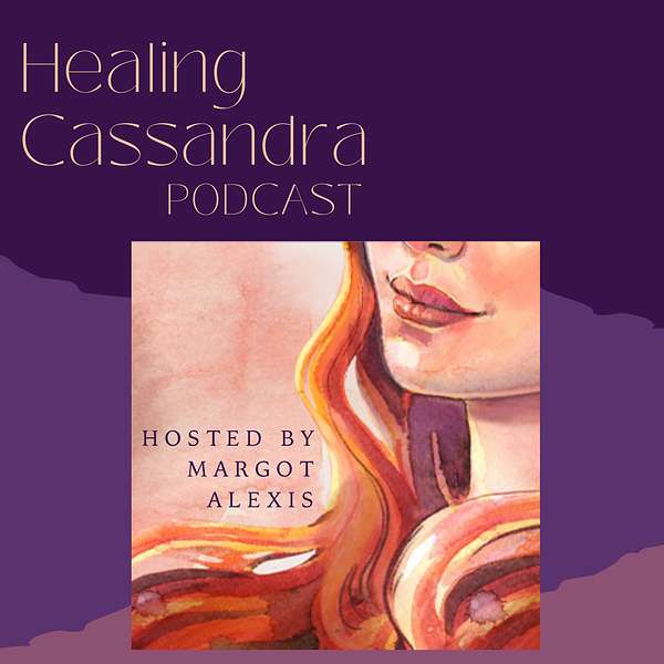 Healing Cassandra Podcast Artwork Image