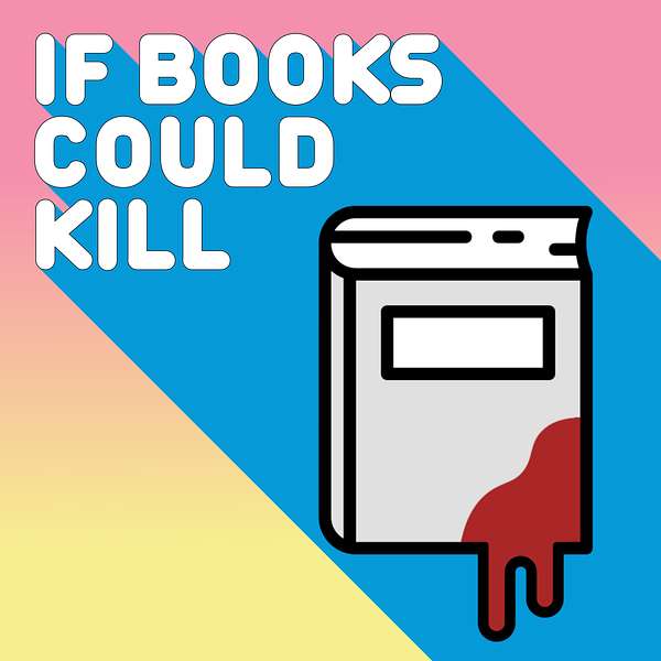 If Books Could Kill Podcast Artwork Image