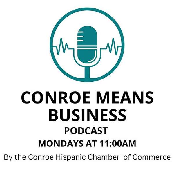 Conroe Means Businesses Podcast Podcast Artwork Image