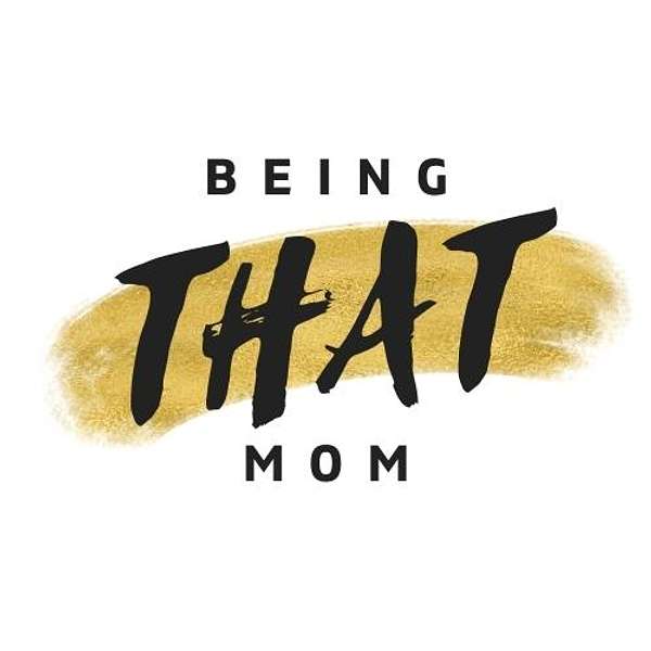 Being That Mom Podcast Artwork Image