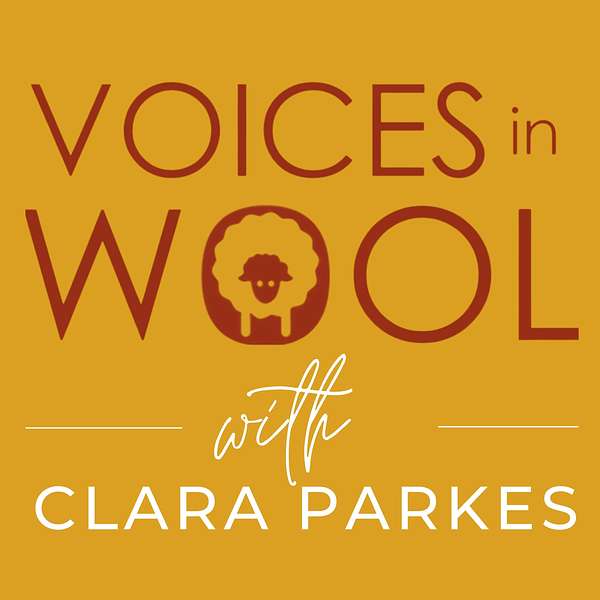 Voices in Wool with Clara Parkes Podcast Artwork Image