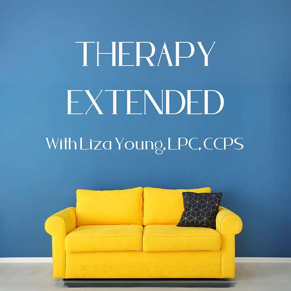 Therapy Extended With Liza Young Podcast Artwork Image