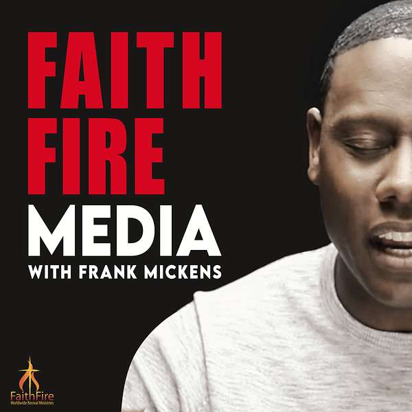 FaithFire Media Podcast Artwork Image