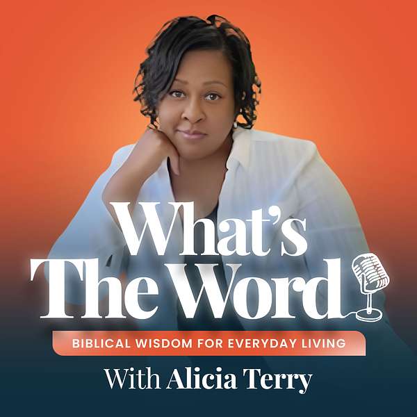 What's the Word? | Biblical Wisdom for Everyday Living Podcast Artwork Image