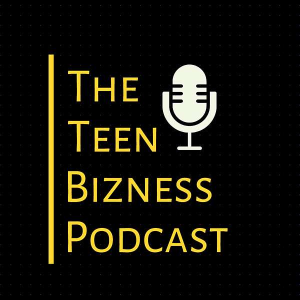The Teen Bizness Podcast Podcast Artwork Image