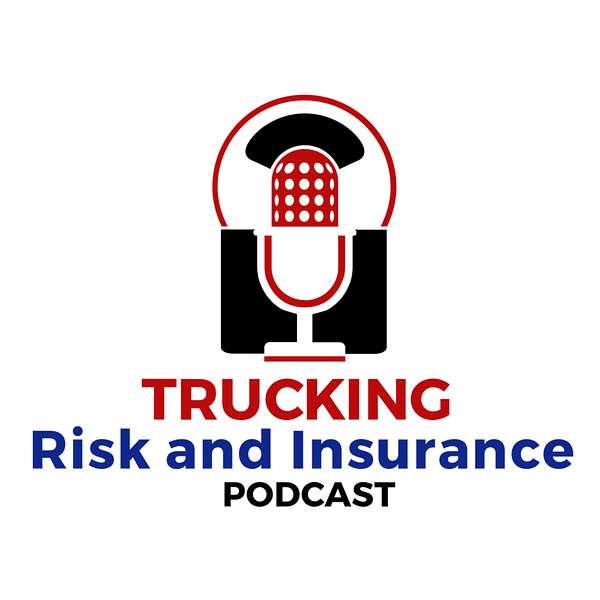 Trucking Risk and Insurance Podcast Podcast Artwork Image
