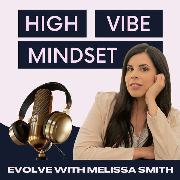High Vibe Mindset Podcast Artwork Image