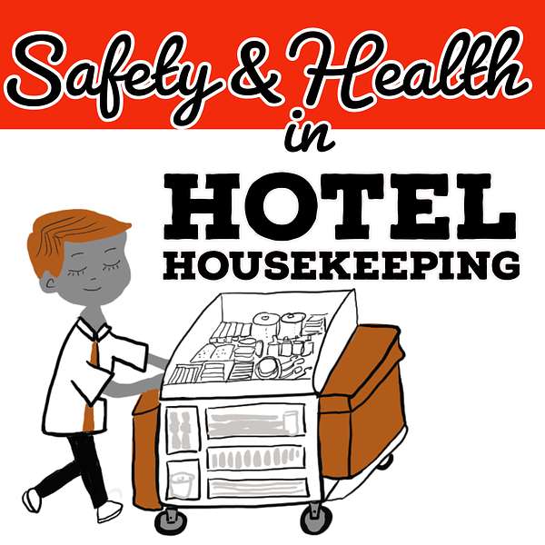 Safety and Health in Hotel Housekeeping Podcast Artwork Image