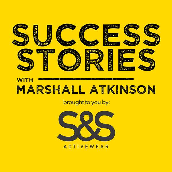 Success Stories with Marshall Atkinson Podcast Artwork Image