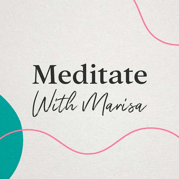 Meditate With Marisa Podcast Artwork Image