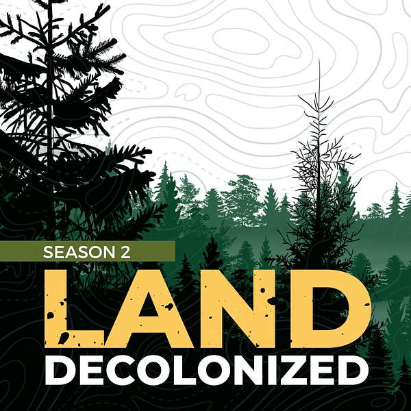 Land Decolonized Podcast Podcast Artwork Image