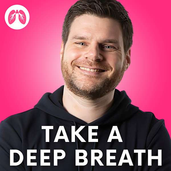 TAKE A DEEP BREATH Podcast Artwork Image
