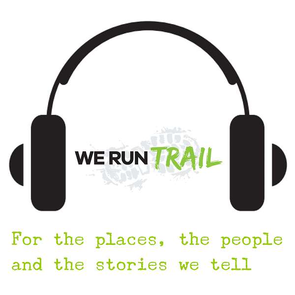 We Run Trail  Podcast Artwork Image